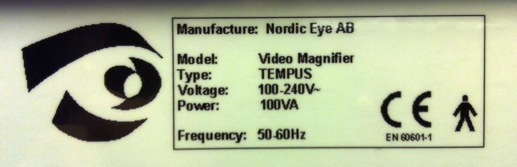 Typeskilt Forklaring til typeskilt: Manufacture: Model: Type: Voltage: Power: Frequency: Produsent av lese-tv Forstørrende videosystemer Tempus Nettspenning Maks