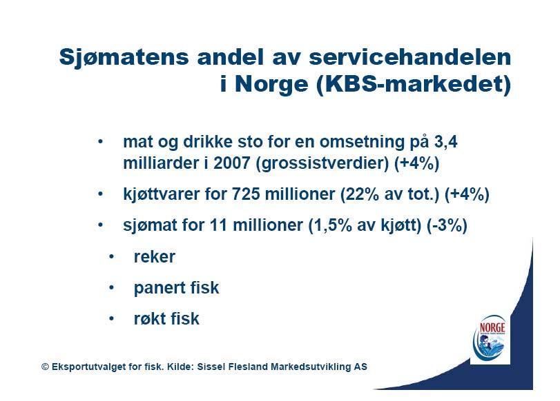 25 Fig 19. Sjømatens andel av servicehandelen i Norge 7.