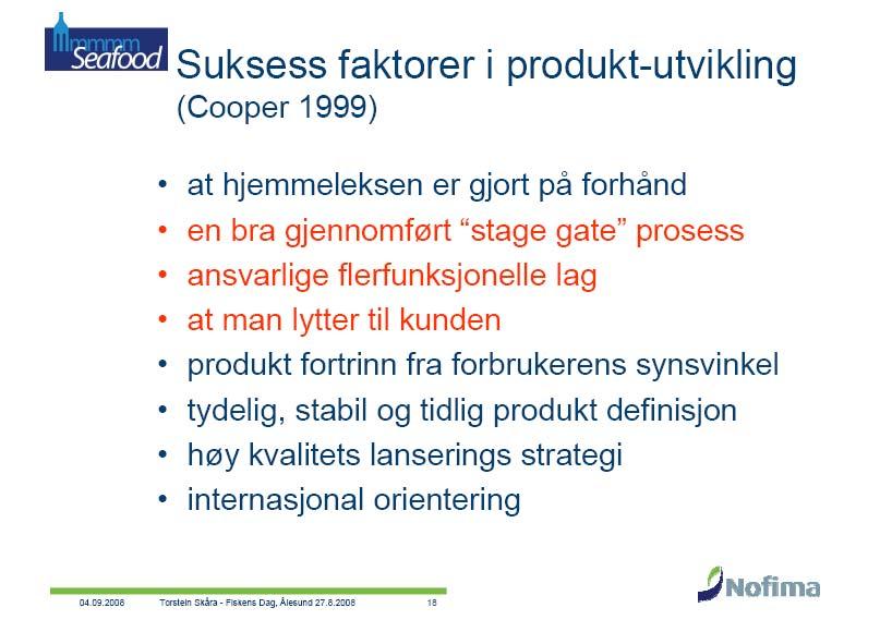 5 (Skåra 2008) samtidig som en må tilpasse seg forbrukeren. Fig 5.