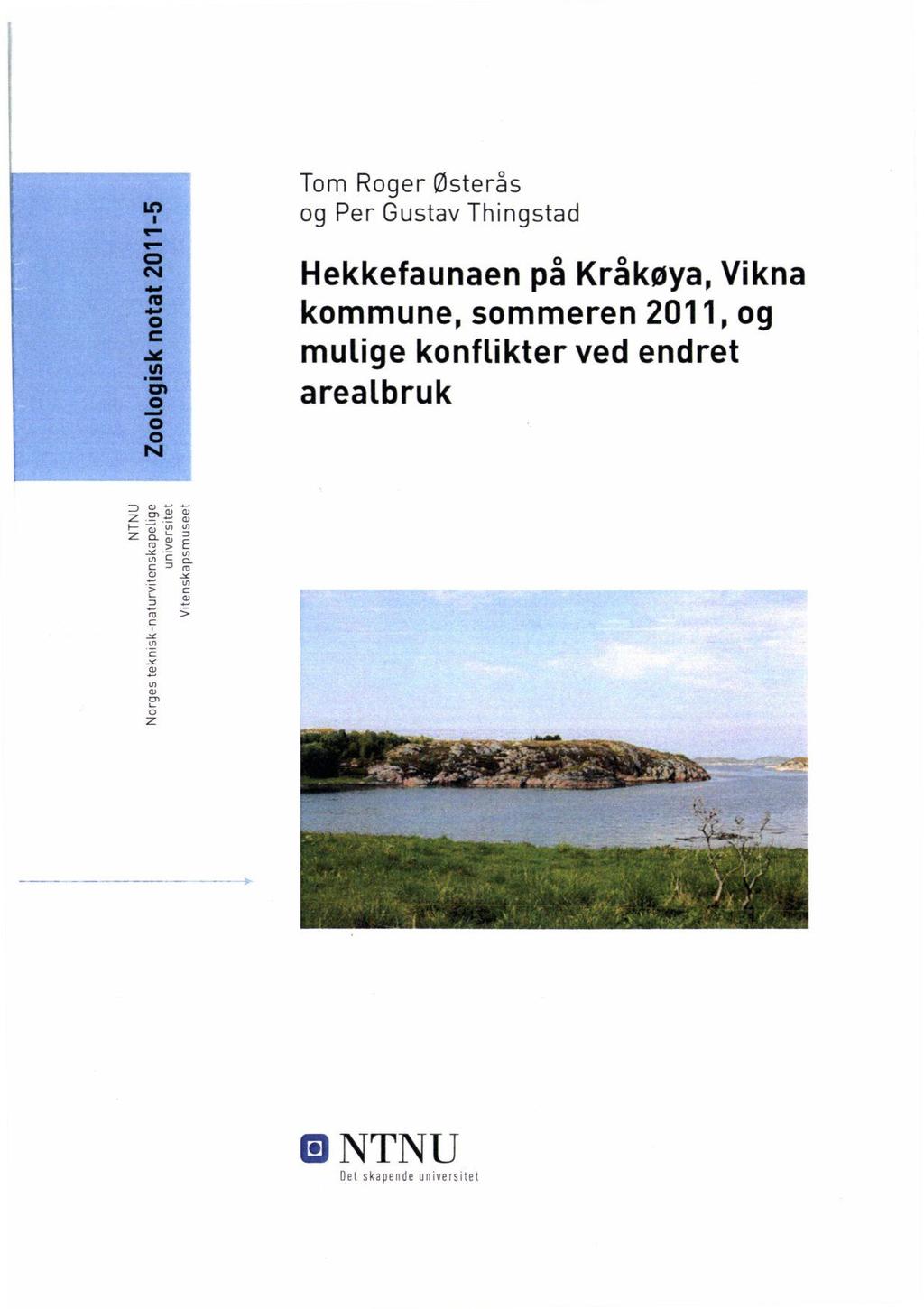 Tom Roger Østerås og Per Gustav Thingstad Hekkefaunaen på Kråkøya, Vikna kommune,