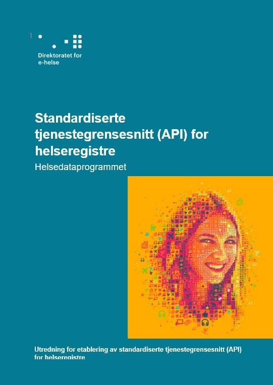 Utredning av standardiserte tjenestegrensesnitt setter føringer for videre arbeid med informasjonsutveksling Utredning Prosess for