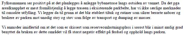 16: Bergen kommune ved Plan og Geodata, datert 07.09.16: Konklusjon: Det er ingen grunn til å anta at utfyllingen vil ha negativ effekt for pågående planarbeider.