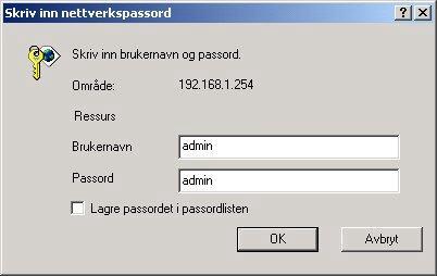 Konfigurering av din ADSL Brannmur Router (Merk: ) For å konfigurere dette apparatet, trenger du IE 5.