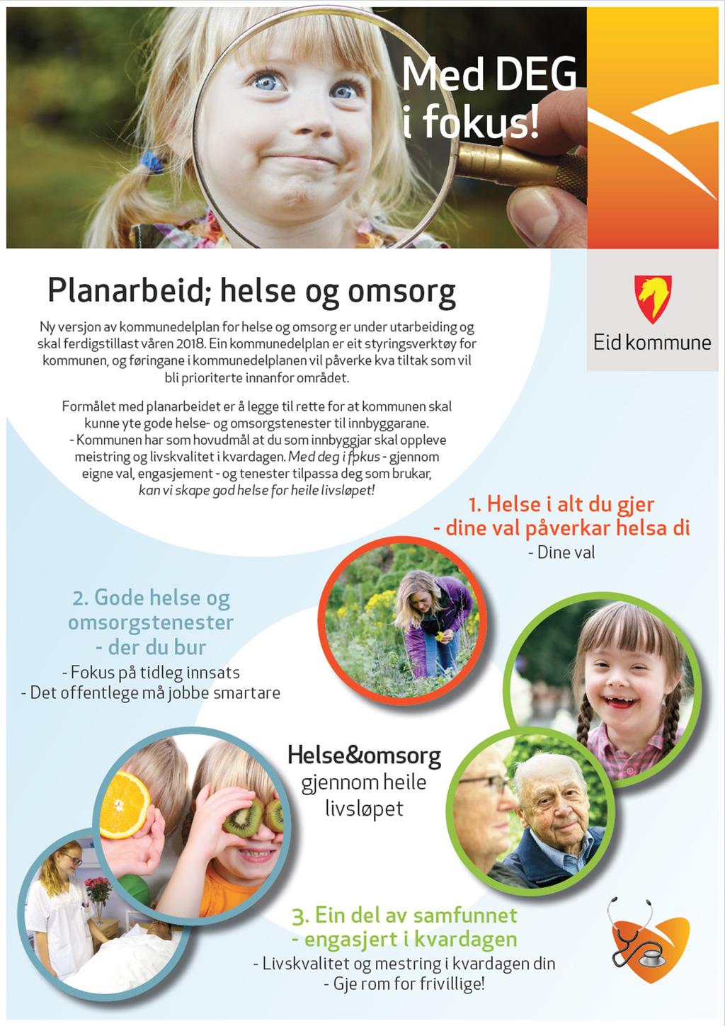 Med DEG Helse og omsorg Med samskaping som prinsipp i fokus! Kommunedelplan Eid kommune har vedteke ny kommunedelplan for helse og omsorg 2018-2030.