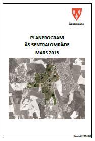 Planprogram for Områdereguleringsplan for Ås sentrum Målet er å skape gode rammer for et voksende tettsted som vil utgjøre et sentralt knutepunkt i regionen, ved å knytte tettstedet tettere sammen