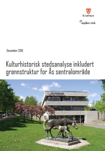 Kulturhistorisk steds- og grønnstrukturanalyse Formål Få en oversikt over kulturhistoriske verdier og