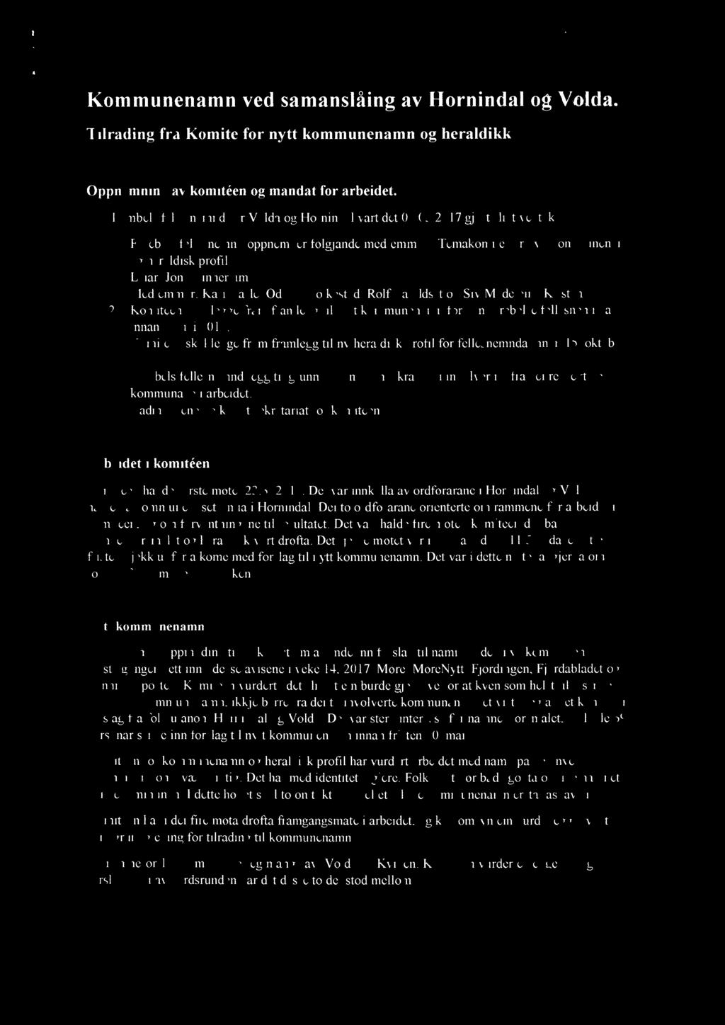 17/51&:, K Kommunenamn ved samanslåing av Hornindal og Voida. Tilråding frå Komité for nytt kommunenamn og heraldikk,50,\inav Oppnemning av komitéen og mandat for arbeidet.