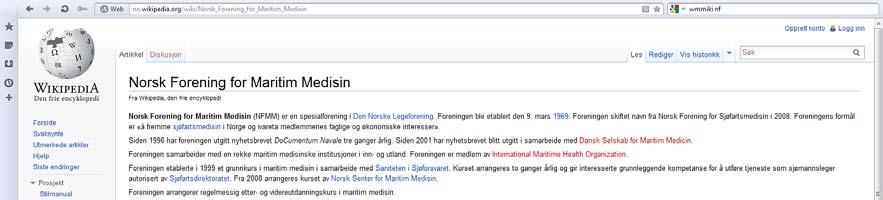 Grunnkurset har siden 2008 blitt arrangert av Norsk Senter for Maritim Medisin i samarbeid med foreningen.