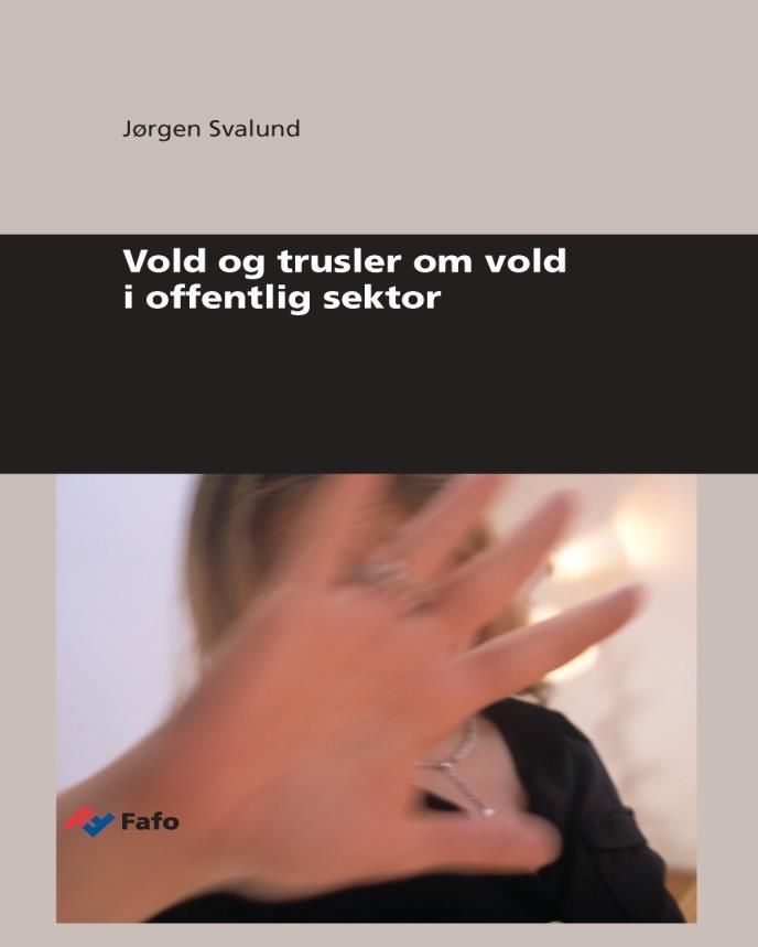 1 Vold og trusler om vold i