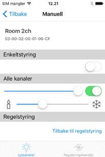 Appmenyen <Manuell> < >: Light Control Box-enhetene bruker fabrikkinnstillingene som er beskrevet i kapittel 4.6, ved første oppstart.