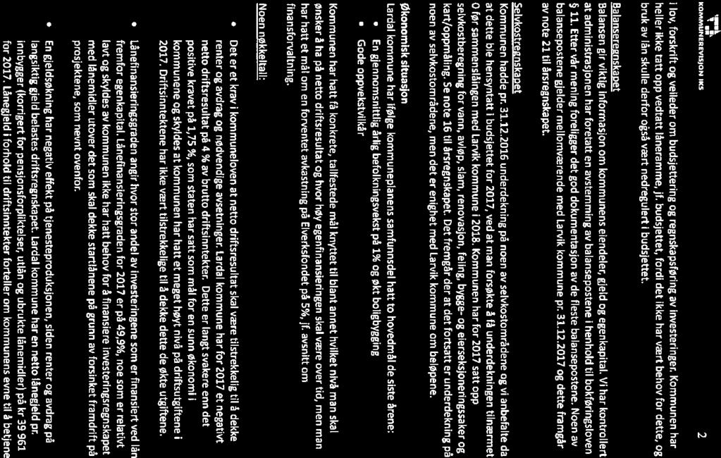 26/18 Lardal kommune - Årsregnskap og årsberetning 2017-18/00079-1 Lardal kommune - Årsregnskap og årsberetning 2017 : rapport til kontrollutvalget om Lardal kommune for 2017 I_!