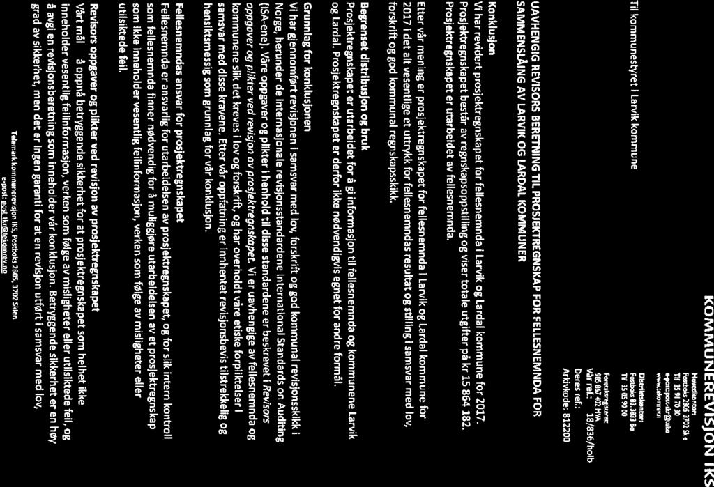 29/18 Regnskap 2017 for fellesnemnda i nye Larvik kommune - 18/00042-11 Regnskap 2017 for fellesnemnda i nye Larvik kommune : revisors beretning for fellesnemnda 2017 fl L TELEMARK KOMMUNEREVISJON
