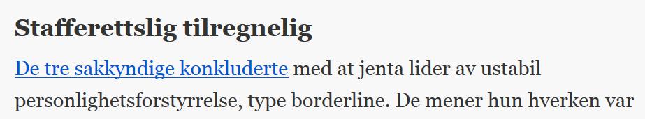 forståelse av at jentas vansker var symptomer på utviklingstraumer (andre utdrag). De sakkyndige hadde en annen vurdering (to siste utdrag).