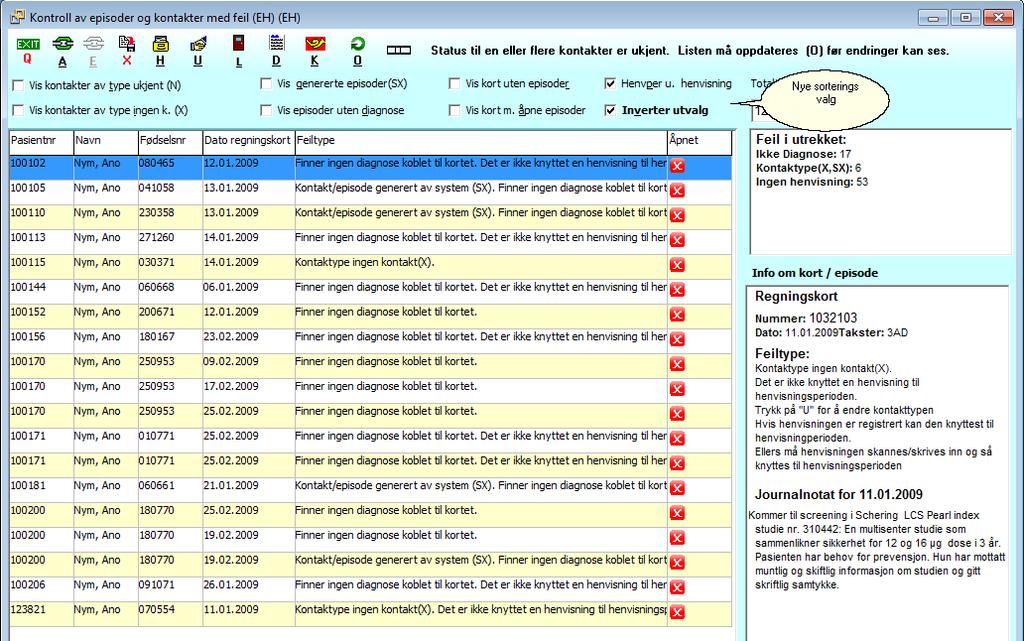 Henvisningsperiode / Episoderegistrering (Avtalespesialister) 63 Det har kommet to nye sorteringsmuligheter for å se på kort med ' spesifike feil '.