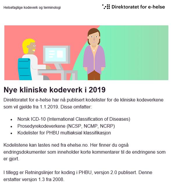 Nyhetsbrev 31/8-18 ICD-10 2019 Prosedyrekodeverkene 2019 Multiaksial klassifikasjon