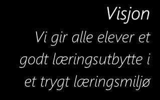 ungdmsskle. Vksenpplæringen ligger under Gjøklep ungdmsskle. 11.1 Mål fr Hlmestrandsklen 1.