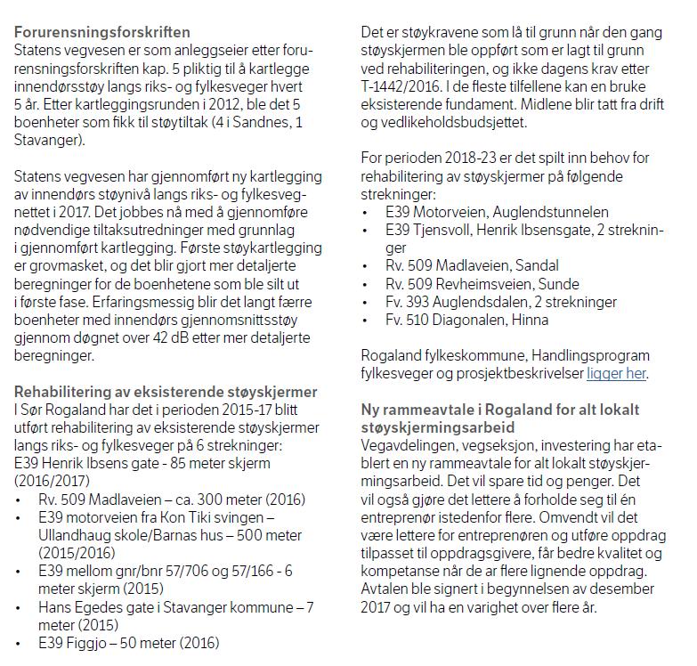 6. Anleggseiernes forslag til støytiltak 2018-2023 Forslag til støytiltak i dette kapitlet er hentet fra anleggseieres handlingsplaner, unntatt for kommunale veger som Stavanger kommune eier.