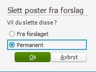 Du får da to valg: Fra forslaget: Velg dette hvis det er krav du ikke ønsker å sende akkurat