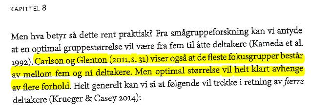 Fokusgrupper Et relativt avgrenset tema Hvorfor man har et synspunkt I FG må man oftere begrunne Gruppesynspunkter e.g. observering av nikking, bekreftelser Hva går uenigheten ut på? Hvor stor er den?