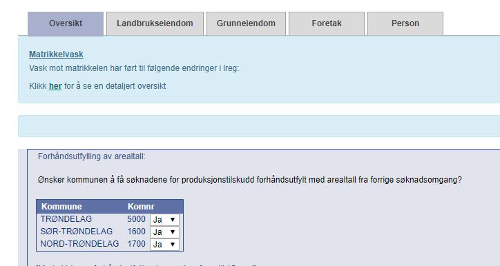 Landbruksregisteret inneheld Oversikt Matrikkelvask Jordregisteroppdatering Landbrukseigedom Viser alle grunneigedomar på same eigarhand Grunneigedom Må vere påført areal for at det skal