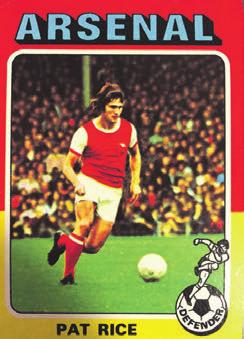 FRA ARKIVET // PILLERKORT ODDOMEN Pat Rice Nordirske Pat Rice er en levende Arsenal-legende, med over kamper for The Gunners.