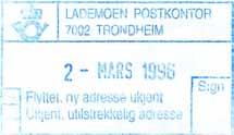 Lam O4 Tekst: Lademoen postomdeling Farge: Blå TEAM 6 7014 TRONDHEIM Størrelse: 54 x 31 mm (datering) Flyttet, ny adresse ukjent Ukjent, utilstrekkelig adresse Tidligste registrering: 05.11.