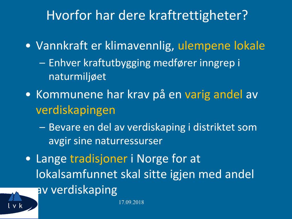 Hvorfor har dere kraftrettigheter?