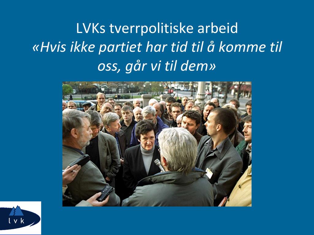 LVKs tverrpolitiske arbeid «Hvis ikke