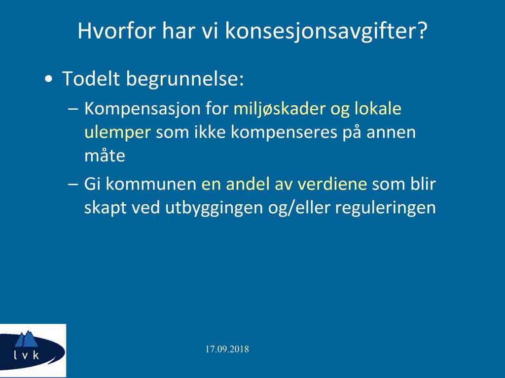 Hvorfor har vi konsesjonsavgifter?