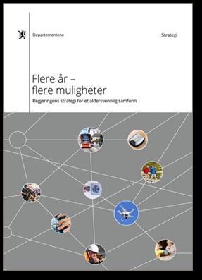 Et nasjonalt program for et aldersvennlig Norge Målet er å gjøre samfunnet mer aldersvennlig, og bruke de ressursene eldre har for å delta og bidra: 1.