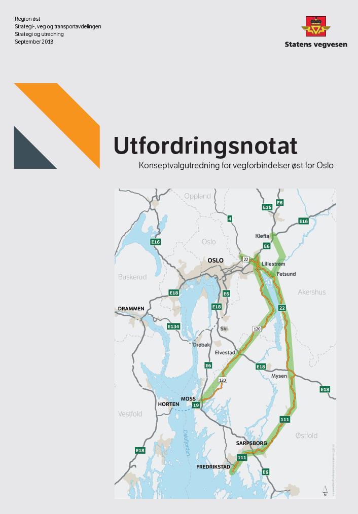 Utfordringsnotatet Utfordringsnotatet er et svar på bestillingen fra Stortinget Forslag til prosjektutløsende behov og samfunnsmål