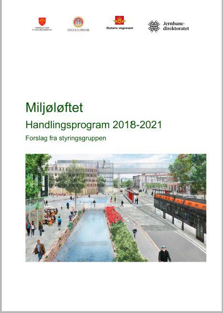 Miljøløftet Forutsetter: Høy arealutnyttelse i sentrale områder og ved viktig kollektivknutepunkt Statlige bidrag: Fremkommelighetstiltak