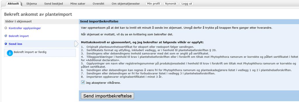 mottakskontrollen er gjennomført og