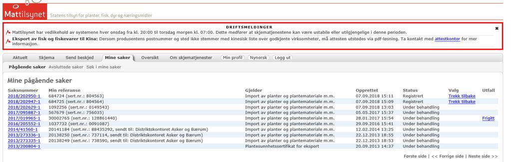 1.5 Hvordan ser du om Mattilsynet har frigitt sendingen? Status på din virksomhet sine importsendinger finner du ved å gå inn på fanen «mine saker», slik som vist i Figur 12.