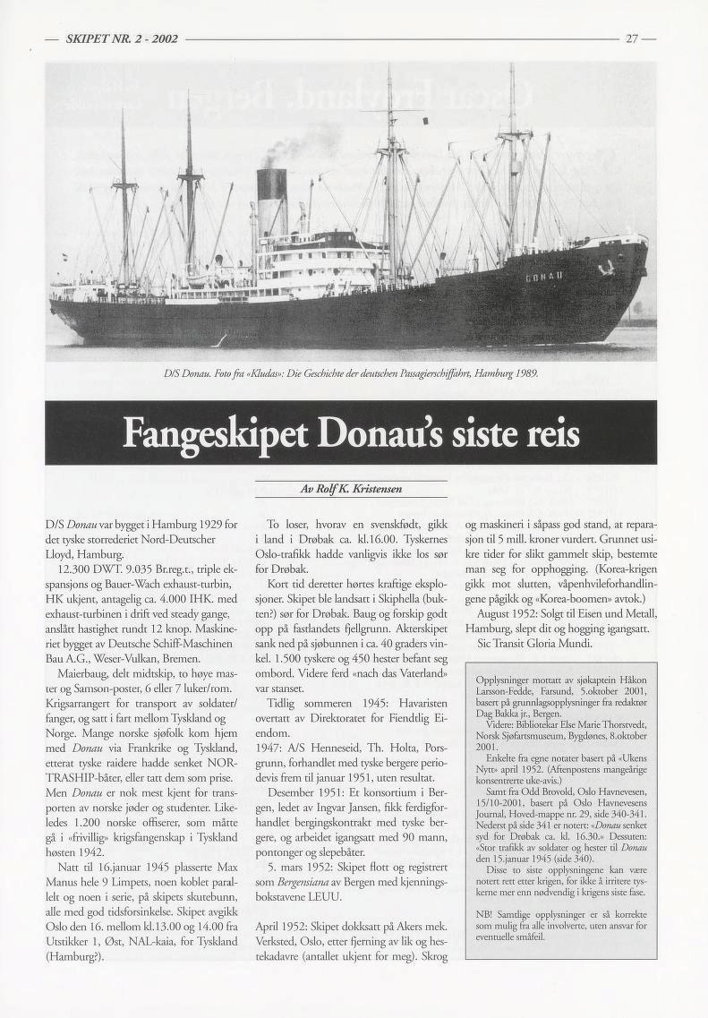 SKIPET NR. 2-2002 27 D/S Donau. Fotofra «Kludas»: Die Geschichte der deutschen Passagierschiffahrt, Hamburg 1989.