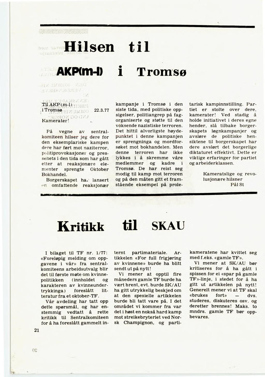 1`3 fli i 1 sen ti l. AKP(11-1) i T romsø 11 1 4KP (,131-/ Y i Li. i i T rclisø i-n 22.3.77 Kamerater!