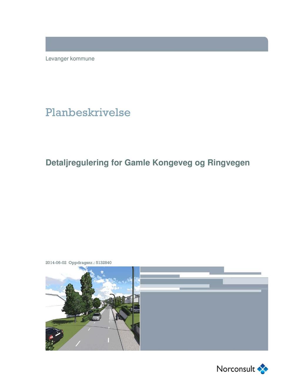 Levanger kommune Planbeskrivelse Detaljregulering for