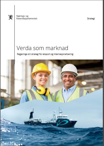 Ny nasjonal eksportstrategi Invest in Norway-satsing Global Growth program