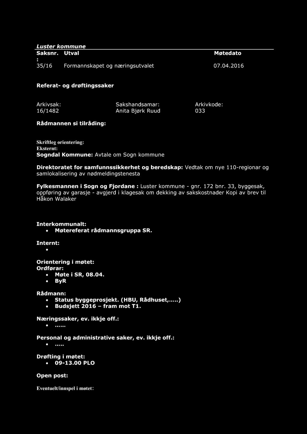 Luster kommune 35 / 16 Formannskapet og næringsutvalet 07.04.