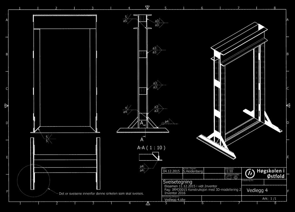 Heidenberg1:10 Sveisetegning Eksamen 11.12.2015 i vidr.inventor Vedle 4.