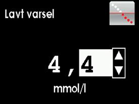 e. Still dine verdier for varsler om lav og høy glukose. Dine varsler for lav og høy glukose er forhåndsinnstilt på 4,4 mmol/l og 11,1 mmol/l, men verdiene kan endres etter dine behov.