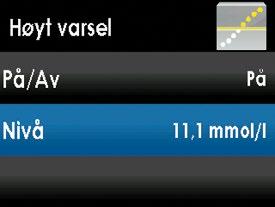 6 6.1.7 VARSLER FOR HØY OG LAV GLUKOSE NYTTIG TIPS: Trinnene for innstilling av høyt varsel og lavt varsel er de samme.