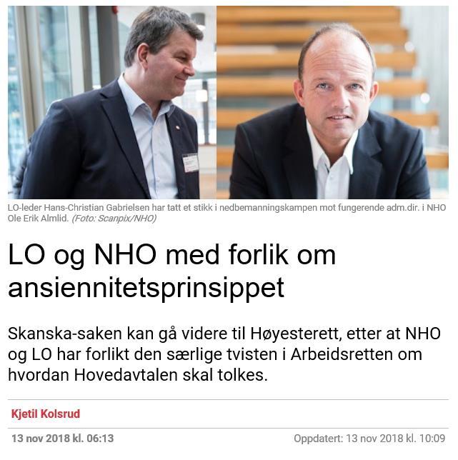 » Forliket fra november 2018: «Av Hovedavtalen LO NHO 8-2 første ledd følger at ansiennitet danner utgangspunktet ved utvelgelse av arbeidstakere for oppsigelse.