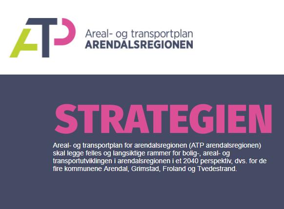 ATP Arendalsregionen Planforslag foreligger (forventet vedtatt i løpet av 2018)