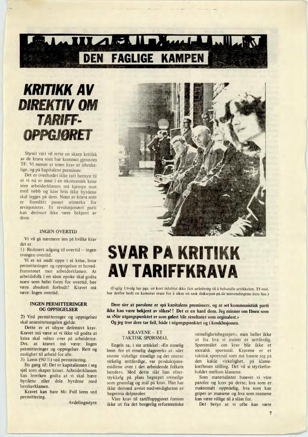 Ir '11111.111-11/1., T ~1 plu!, KRITIKK AV DIREKTIV OM TARIFF- OPPGJØRET Styret vårt vil rette en skarp kritikk av de krava som har kommet gjennom TF.