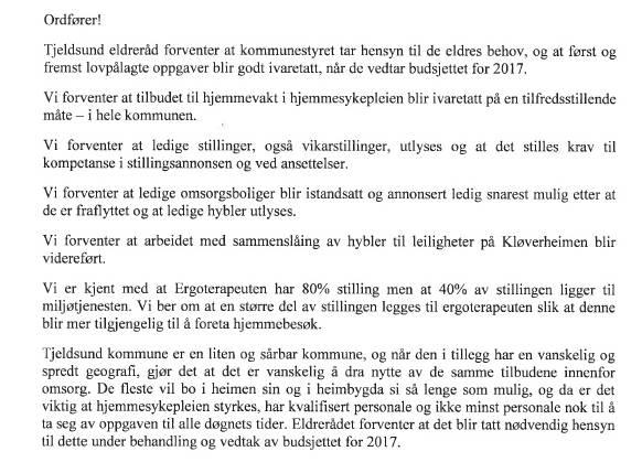 Saksprotokoll i Kommunestyret 14.12.2016 Eldrerådet v/hilda Bendiksen avgir følgende uttalelse: Det forutsettes at det søkes om midler til Aktivitetstilbud i hele kommunen.