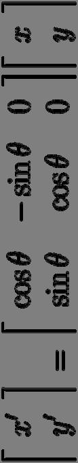 Forlengs-mapping for all x',y' do gx',y' = 0 a 0 = cos θ a 1 = -sin θ b 0 = sin θ b 1 =cosθ