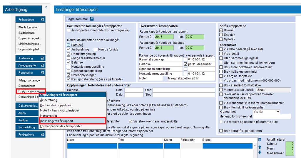 Innstillinger til årsrapport Fra denne siden settes ulike alternativer for årsrapporten. Regnskapsår Regnskapsår overføres fra Klientinformasjon.