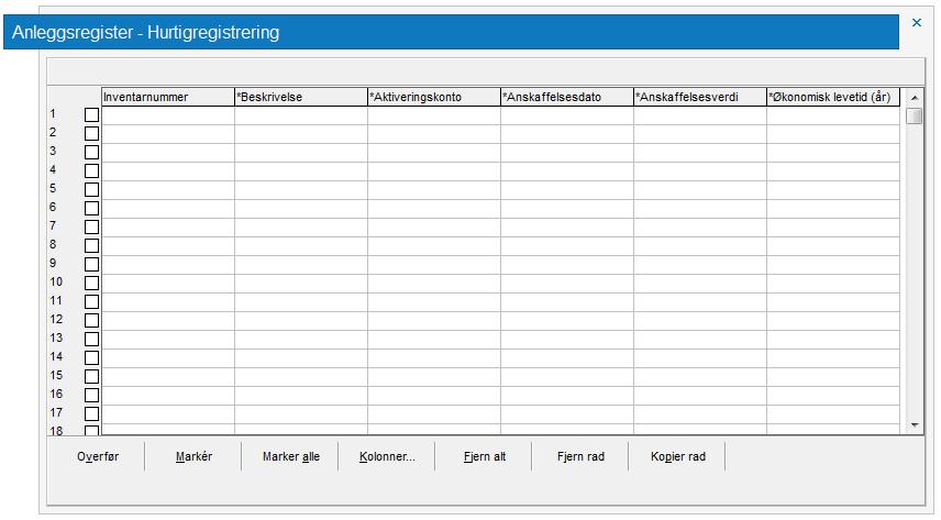 Hurtigregistrering Dette er et alternativ til registrering som beskrevet over. Skjermbildet ligner på et Excel-ark. Du kan raskt legge inn nye anleggsmidler, klarmarkere og overføre til databasen.