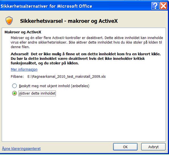 Om en åpner regnearksmalen i Excel 2007 vil en få opp en sikkerhetsadvarsel i meldingsfeltet. Velg Alternativer Følgende vindu kommer da opp. Velg Aktiver dette innholdet og trykk OK.